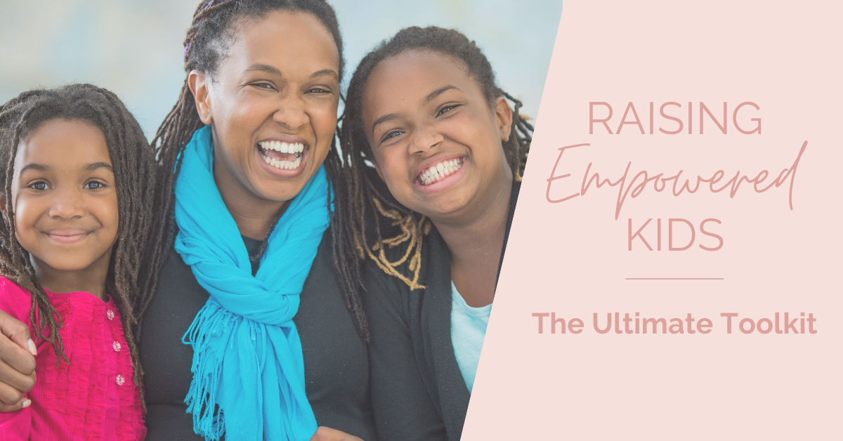 Raising empowered kids